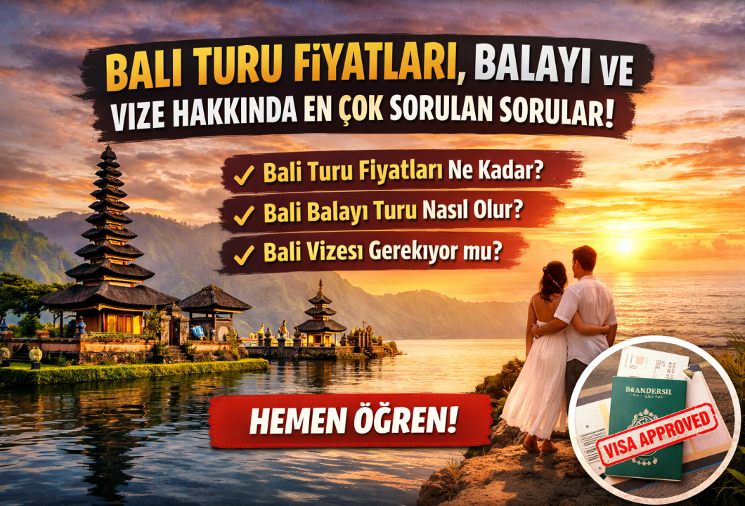 Bali Turu Hakkında En Çok Sorulan Sorular
