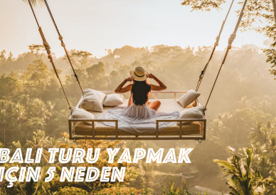 Bali Turu Yapmak için 5 Neden